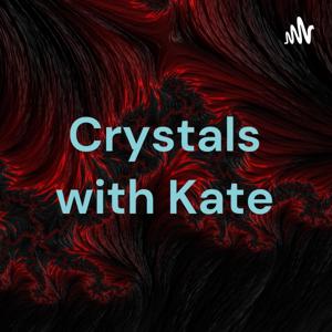 Crystals with Kate