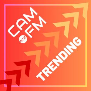 Cam FM Trending by Cam FM
