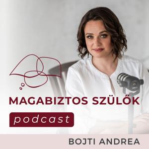 Magabiztos Szülők podcast by Bojti Andrea