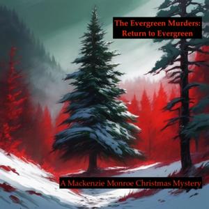 Evergreen Murders: Return to Evergreen