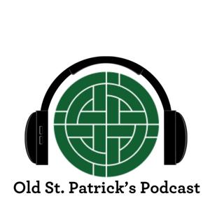 Old St. Pat's Podcast