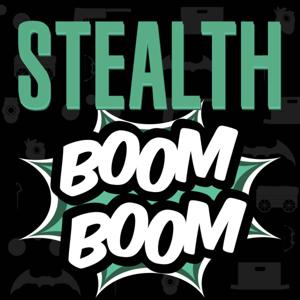 Stealth Boom Boom | A Stealth Video Games Podcast