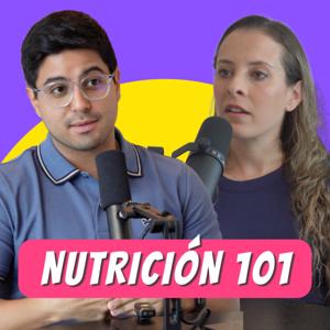Nutrición 101 con LuiFe & Etty