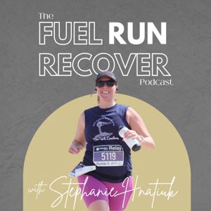 The Fuel Run Recover Podcast