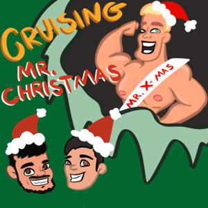 Cruising Mr. Christmas Podcast by Jaymes Mansfield and Ernie