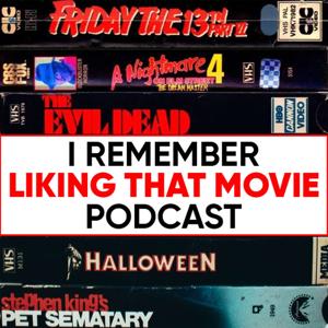 I Remember Liking That Movie Podcast by Do You Remember That Movie?