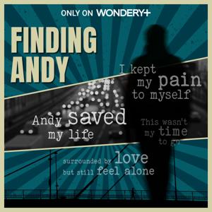 Finding Andy by Message Heard | Wondery