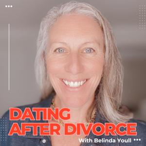 Dating After Divorce by Belinda Youll