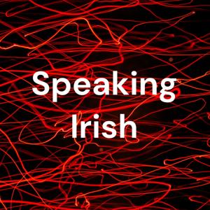 Speaking Irish