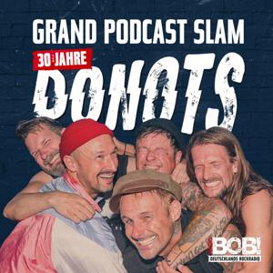 30 Jahre DONOTS: Grand Podcast Slam by RADIO BOB! & DONOTS