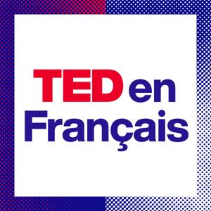 TED en Français by TED Audio Collective