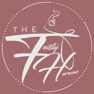 The Feisty Heroine by The Feisty Heroine