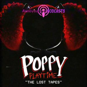 Poppy Playtime: The Lost Tapes by Annoying Pig