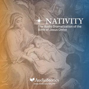 NATIVITY: The Audio Dramatization of the Birth of Jesus Christ