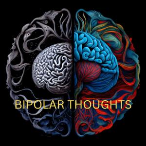 Bipolar Thoughts by Steven Moss