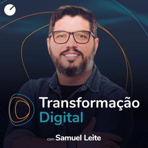 Transformação Digital - Samuel Leite