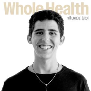 Whole Health by Jonathan Jarecki