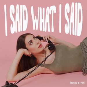 I Said What I Said with Loulou O-Ren by Loulou O-Ren/W!ZARD Studios