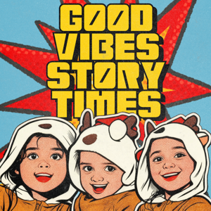 Good Vibes Story Times