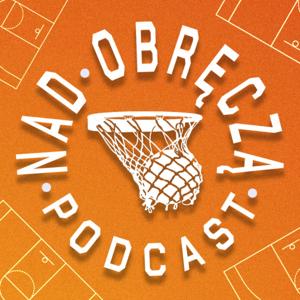 Nad Obręczą Podcast by Kuba Gajda i Adam Drzewucki