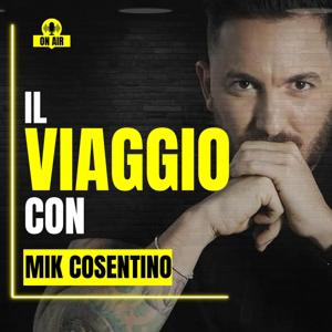 IL VIAGGIO con Mik Cosentino by Mik Cosentino