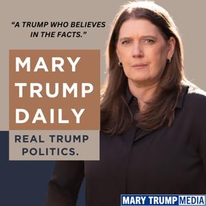 Mary Trump Daily by Mary Trump Media