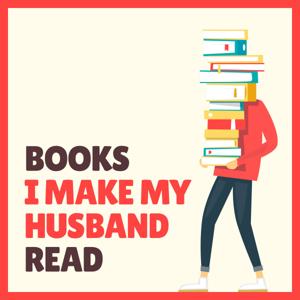 Books I Make My Husband Read