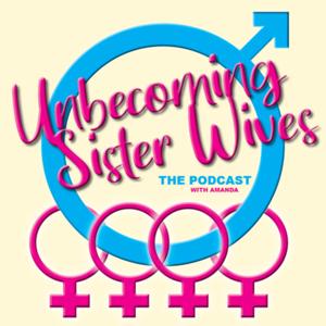 Unbecoming Sister Wives by Amanda