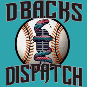 Dbacks Dispatch by Diamondbacks Dispatch