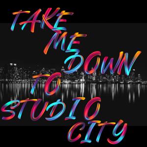 Take Me Down to Studio CIty