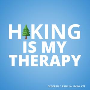 HIKING IS MY THERAPY by Deborah E. Padilla, LMSW, CTP