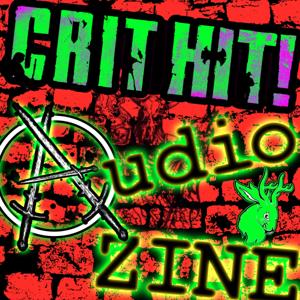 Crit Hit Audio Zine