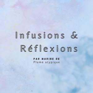 Infusions et Réflexions