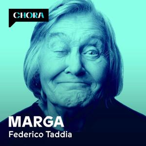 Marga by Federico Taddia - Chora