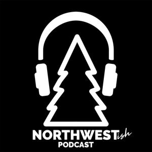 Northwestish Podcast