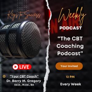 The CBT Coaching Podcast For Better Health and Wellness