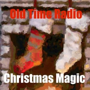 Christmas Magic with OTR Shows