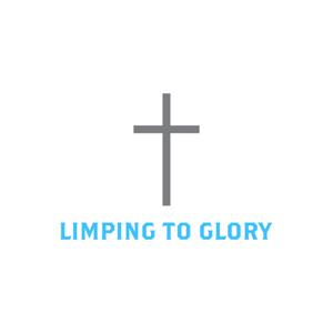 Limping to Glory Podcast