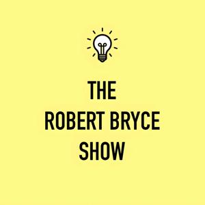 The Robert Bryce Show