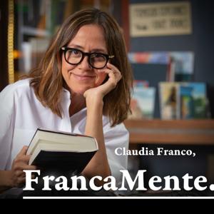 FrancaMente con Claudia Franco by Claudia Franco