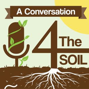 4 The Soil: A Conversation by Eric Scott Bendfeldt