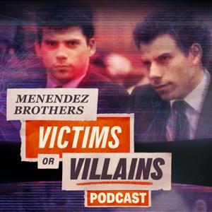 The Menendez Brothers: Victims or Villains Podcast by Fox News Podcasts