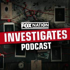 FOX Nation Investigates Podcast