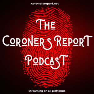 The Coroner’s Report
