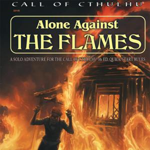 Call of Cthulhu - Alone Against the Flames