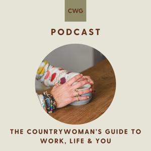 The Countrywoman’s Guide to Work, Life & You…