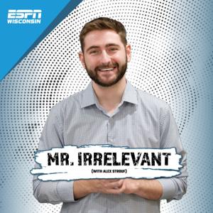 Mr. Irrelevant (with Alex Strouf) by Wisconsin On Demand