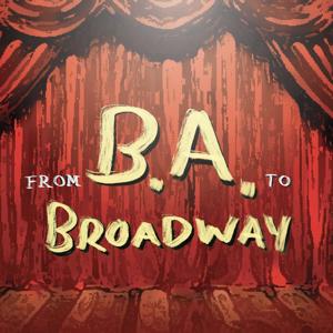 From B.A. to Broadway