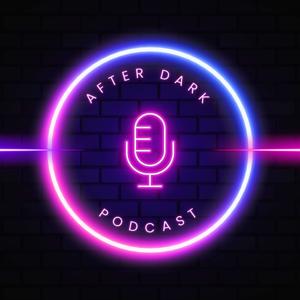 Afterdark Podcast