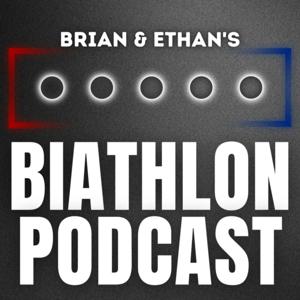 Brian and Ethan's Biathlon Podcast by Brian Halligan